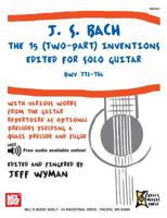J.S. Bach: The 15 Two Part Inventions for Solo Guitar 078668254X Book Cover