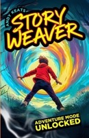Story Weaver: Adventure Mode Unlocked B0F3TQWK9L Book Cover