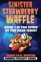 Sinister Strawberry Waffle 1535128135 Book Cover