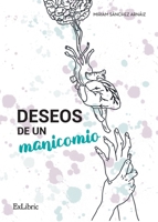Deseos de un manicomio 8418230851 Book Cover
