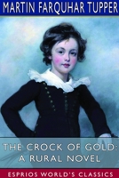 The Crock of Gold: A Rural Novel (Esprios Classics) 1714634361 Book Cover