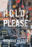 Hold, Please: Stage Managing A Pandemic 1944540970 Book Cover