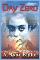 Day Zero: A Lourdes Garcia-Smith Novel B09CBQCW5N Book Cover