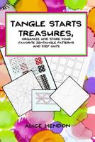 Tangle Starts Treasures: Organize and Store Your Zentangle Patterns and Step Outs 1725666340 Book Cover