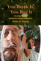 You Break It, You Buy It 1387431307 Book Cover