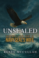 Unsealed: Memoirs of a Navy SEAL's Wife B0GPSRYPHC Book Cover