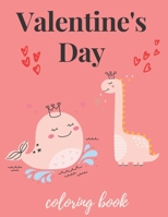 Valentine's Day Coloring Book: Perfect & Cute Gifts For Kids Ages 4-8 And Toddlers B08SPSXFP1 Book Cover