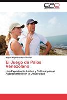 El Juego de Palos Venezolano 3847357123 Book Cover
