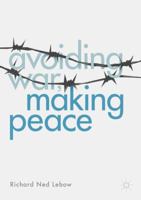 Avoiding War, Making Peace 3319560921 Book Cover