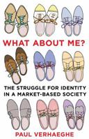 What about Me? The Struggle for Identity in a Market-based Society 1922247375 Book Cover