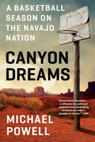 Canyon Dreams: A Basketball Season on the Navajo Nation 0525534660 Book Cover