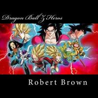 Dragon Ball Z Heros 1537223518 Book Cover