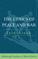 Ethics of Peace and War 0748622454 Book Cover