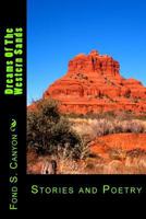 Dreams of the Western Sands: Stories and Poetry 1492770205 Book Cover