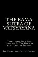 The Kama Sutra of Vatsyayana: Translated from the Sanskrit by the Hindoo Kama Shastra Society 1983515728 Book Cover