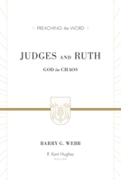 Judges and Ruth: God in Chaos (Preaching the Word) 1433506769 Book Cover