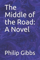The Middle of the Road: A Novel 1341125068 Book Cover