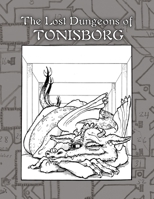 Lost Dungeons of Tonisborg 1736572105 Book Cover