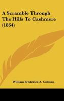 A Scramble Through The Hills To Cashmere 1120128803 Book Cover