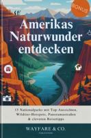 Amerikas Naturwunder entdecken: 15 Nationalparks mit Top-Aussichten, Wildtier-Hotspots, Panoramastraßen & cleveren Reisetipps (U.S. National Parks Guide Series) (German Edition) B0G5DN2LQX Book Cover