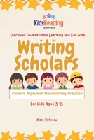 Writing Scholars: Cursive Alphabet Handwriting Practice B0DPBN7GN4 Book Cover