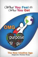 What You Feel is What You Get 1095833782 Book Cover