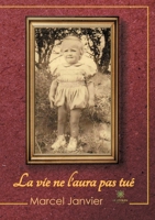 La vie ne l'aura pas tué B099BQRS1W Book Cover