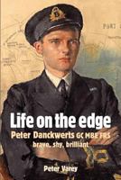 Life on the Edge: Peter Danckwerts GC MBE Frs 0953844021 Book Cover