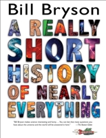 A Really Short History of Nearly Everything 0385738102 Book Cover
