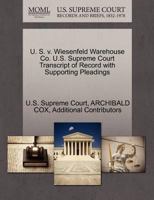 U. S. v. Wiesenfeld Warehouse Co. U.S. Supreme Court Transcript of Record with Supporting Pleadings 1270473670 Book Cover