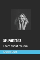 5f: Portraits: Learn about realism. B08CPLDRW3 Book Cover