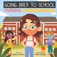 Going Back To School During Coronavirus B08FVVTT9C Book Cover