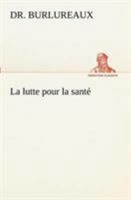 La lutte pour la santé 3849130800 Book Cover