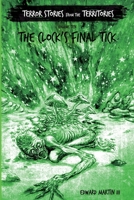 The Clock's Final Tick: Terror Stories from the Territories, volume 10 B0H23VV136 Book Cover