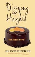 Dizzying Heights: The Aspen Novel 1555916589 Book Cover