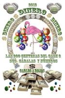 Dinero, Dinero, Dinero 1463321619 Book Cover