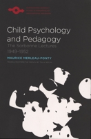 Psychologie Et Pédagogie De L'enfant:  Cours De Sorbonne 1949 1952 0810126168 Book Cover