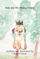 Rose & The Missing Crown B0BPW6151C Book Cover