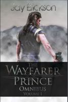 The Wayfarer Prince Omnibus: Volume One 1942958196 Book Cover