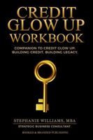 Credit Glow Up Workbook: Companion to Credit Glow Up: Building Credit, Building Legacy 1969369051 Book Cover