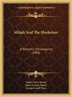 Miladi and the Musketeer: A Romantic Extravaganza 1018471510 Book Cover