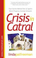 Crisis in Catral: Spain's Worst Property Scandal Hotspot 1907498141 Book Cover