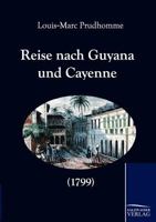 Reise Nach Guyana Und Cayenne 3954544040 Book Cover