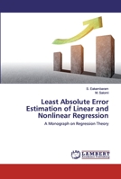 Least Absolute Error Estimation of Linear and Nonlinear Regression: A Monograph on Regression Theory 6202524650 Book Cover