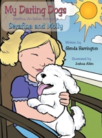 My Darling Dogs Serafina an Italian Bolognese: Serafina and Molly 1491873027 Book Cover