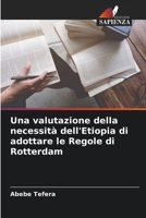 Una valutazione della necessità dell'Etiopia di adottare le Regole di Rotterdam (Italian Edition) 6207610512 Book Cover