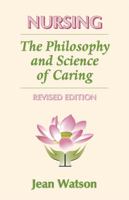 Nursing: The Philosophy and Science of Caring (Mesoamerican Worlds) 0870818988 Book Cover