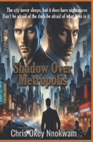 Shadow Over Metropolis B0F9FZFKJH Book Cover