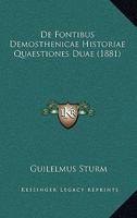 de Fontibus Demosthenicae Historiae Quaestiones Duae 1120414636 Book Cover