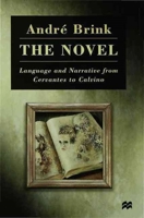 The Novel: Language and Narrative from Cervantes to Calvino 0814713300 Book Cover